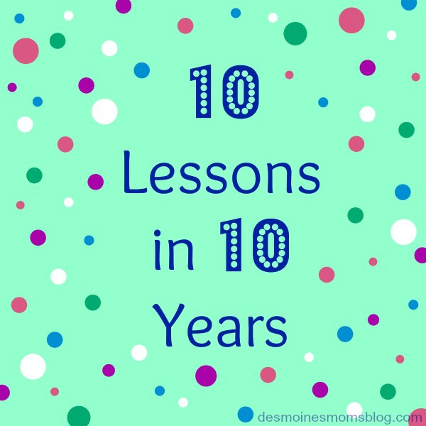 10 Lessons in 10 Years