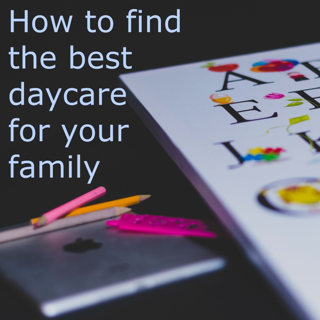 How to Choose the Best Daycare for Your Family