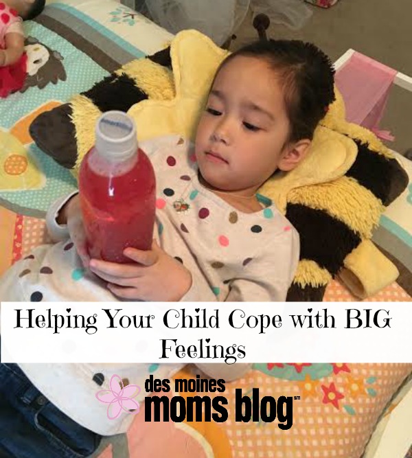 Helping Your Child Cope with BIG Feelings | Des Moines Moms Blog