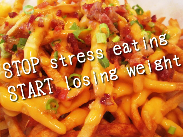 Stop Stress Eating and Start Losing Weight