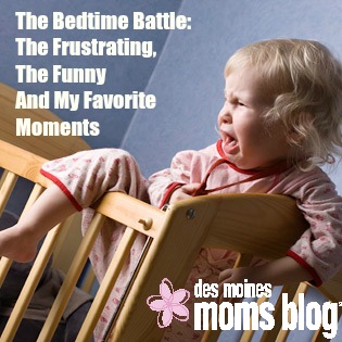 The Bedtime Battle: The Frustrating, the Funny, and My Favorite Moments | Des Moines Moms Blog