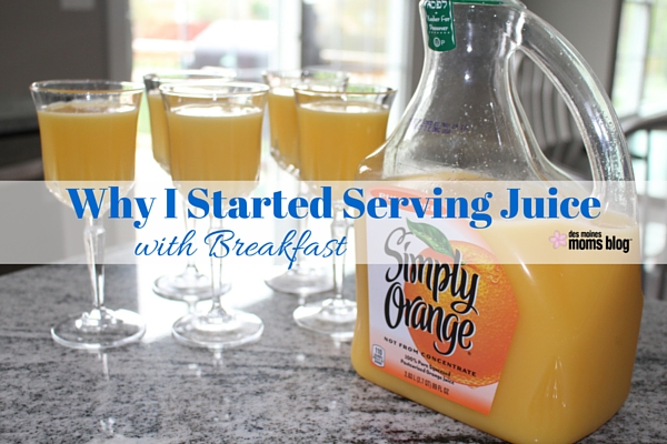 Why I Started Serving Juice with Breakfast | Des Moines Moms Blog