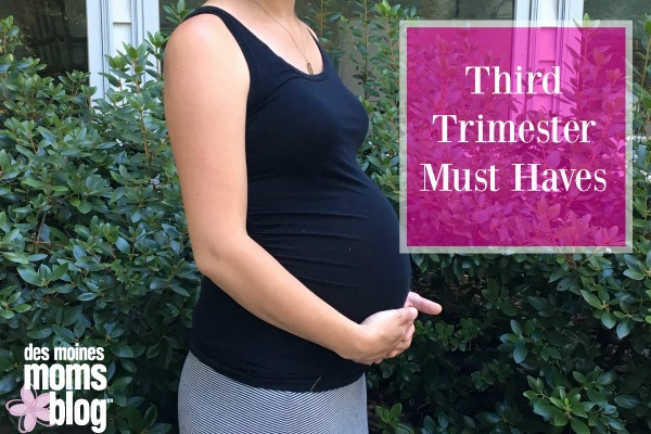 Third Trimester Must-Haves | Des Moines Moms Blog