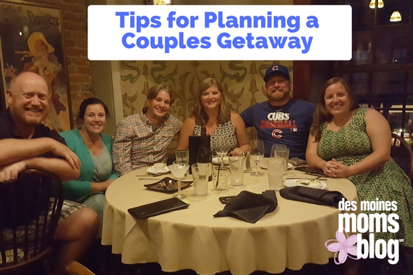 Tips for Planning a Couples Getaway (with Photos!) | Des Moines Moms Blog