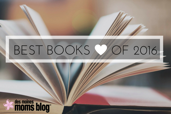 best books 2016 des moines moms blog