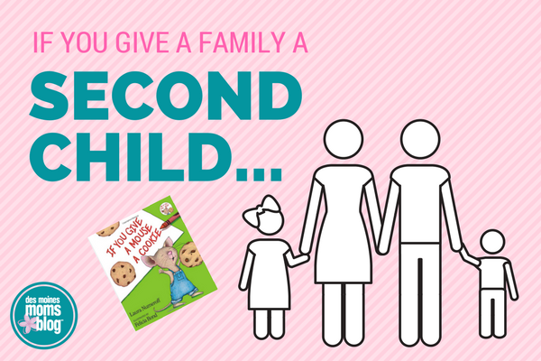 if you give a family a second child des moines moms blog