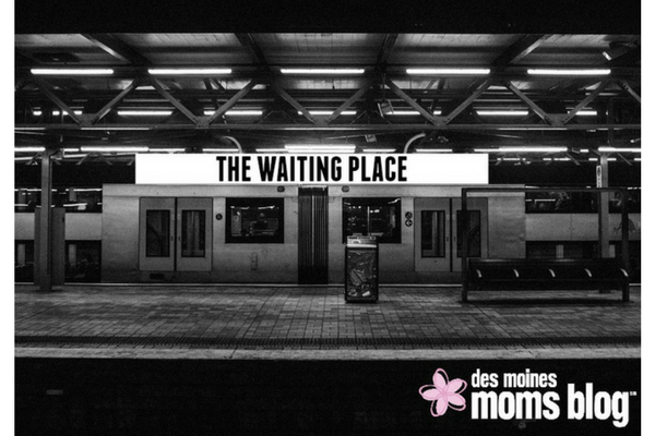 waiting des moines moms blog