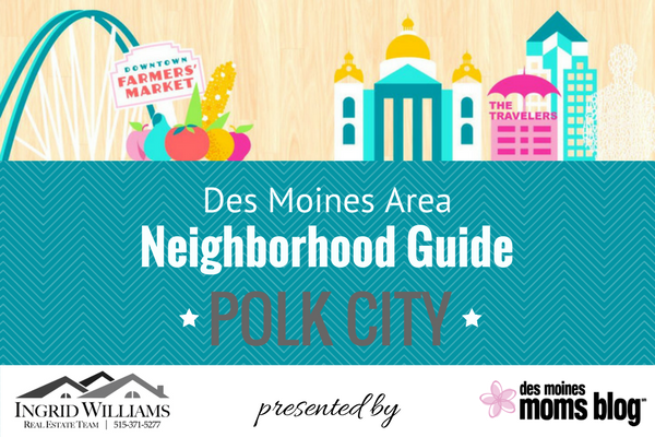 Des Moines neighborhood guide - polk city