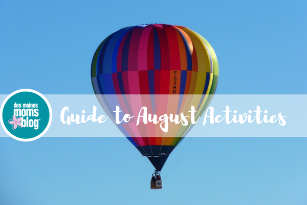 Des Moines Moms Family Events August 2017 Guide