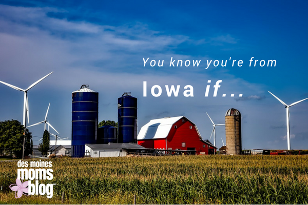 you know you're from iowa if