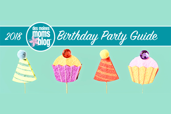 Des Moines Birthday Party Guide 2018