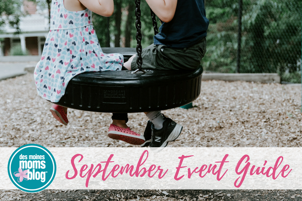 September Event Guide Des Moines Moms Blog