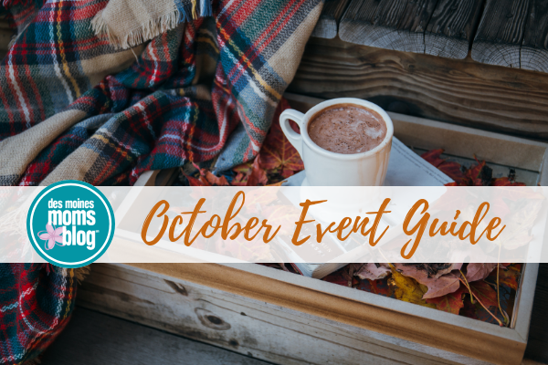 October Event Guide Des Moines Moms Blog Things to Do