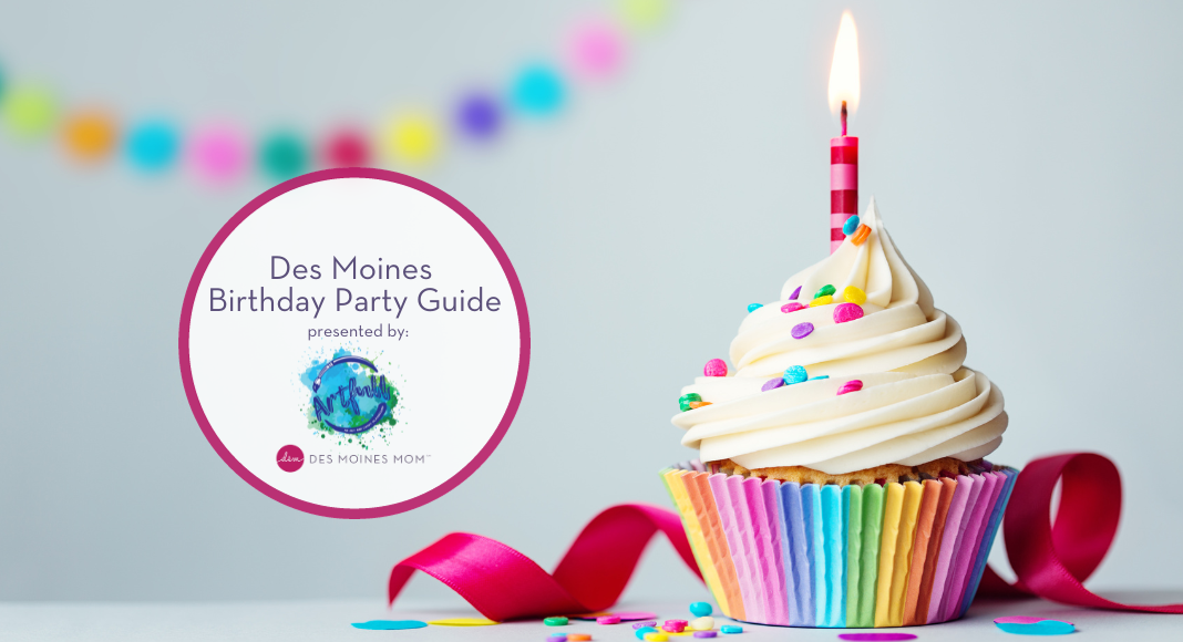 Des Moines Birthday Party Guide | Des Moines Mom