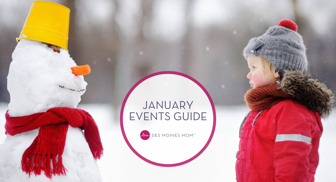 JANUARY EVENTS GUIDE DES MOINES